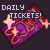 Daily Tickets!